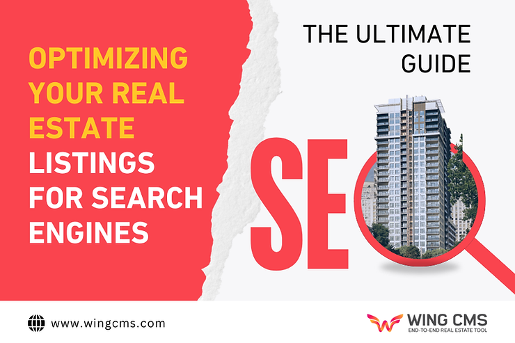 Optimizing Your Real Estate Listings for Search Engines: The Ultimate Guide