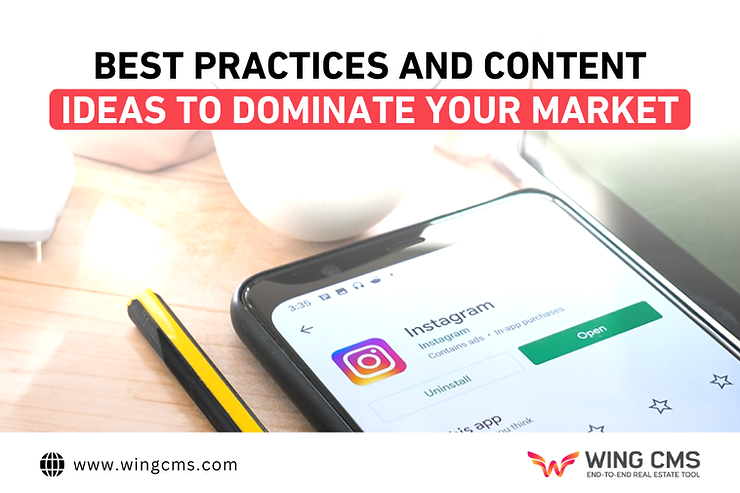 Instagram for Realtors: Best Practices and Content Ideas to Dominate Your Market